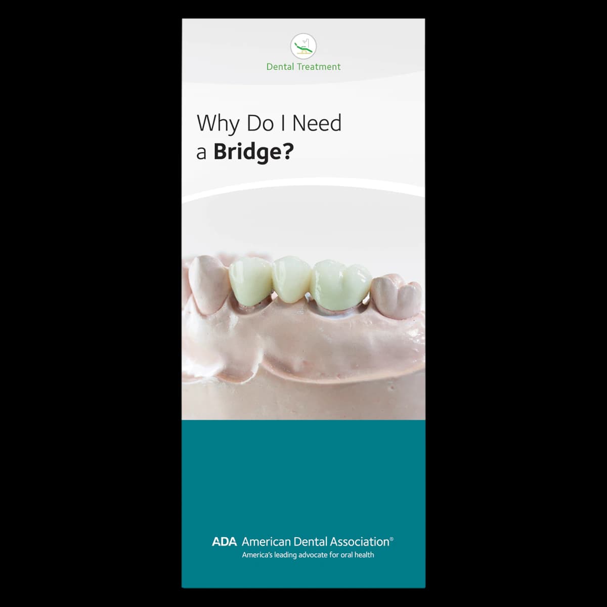 American Dental Assn Brochure Why Do I Need a Bridge, 8 Panels, English, 50/Package - Brochure Why Need A Bridge - Image 1