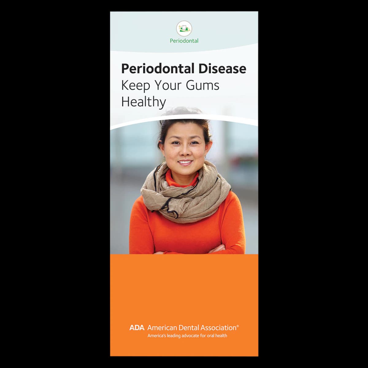 American Dental Assn Brochure Keep Gums Healthy, Periodontal Disease Education, 6 Panels, English, 50/Pk - Brochure Keep Gums Healthy - Image 1