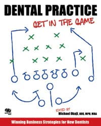 Dental Practice: Get in the Game by Michael M. Okuji, Softcover, 240 pp, ISBN 978-0-86715-492-4 - Dental Practice: Get in the Game / Okuji Michael M - Image 1