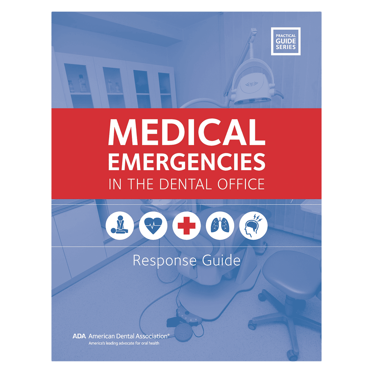 Medical Emergencies in the Dental Office: Response Guide, American Dental Association, P082BT - New, Newly Updated and Bestsellers from the ADA, Medical Emergencies in the Dental Office: Response Guide, P082BT - Image 1