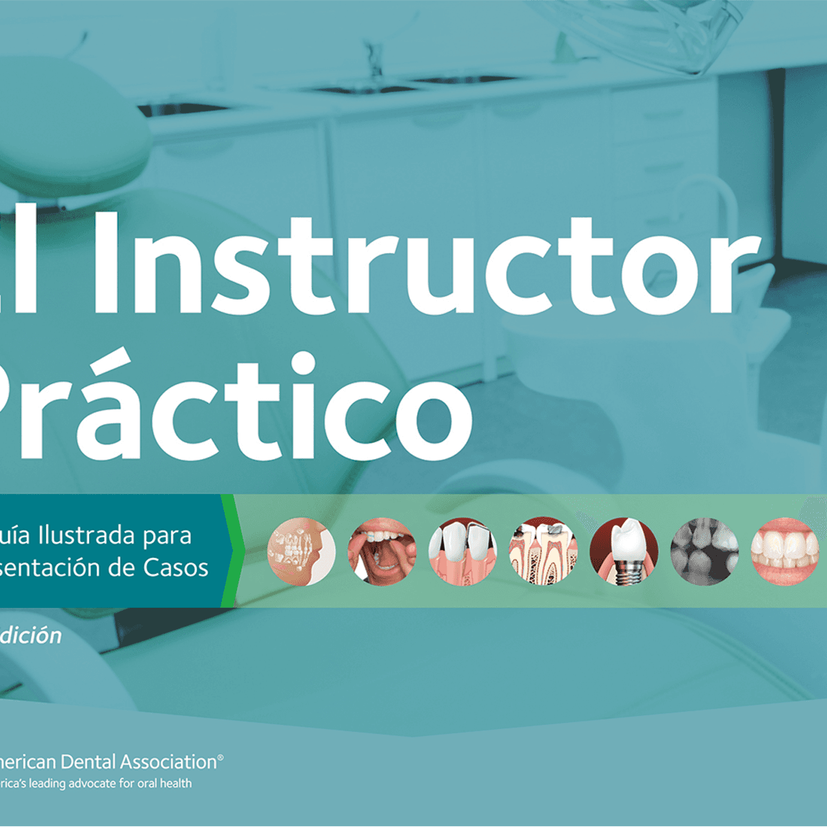 El Instructor Practico Book, American Dental Association, 12th Edition, Spanish with E-book, 66 Pages thumbnail 2
