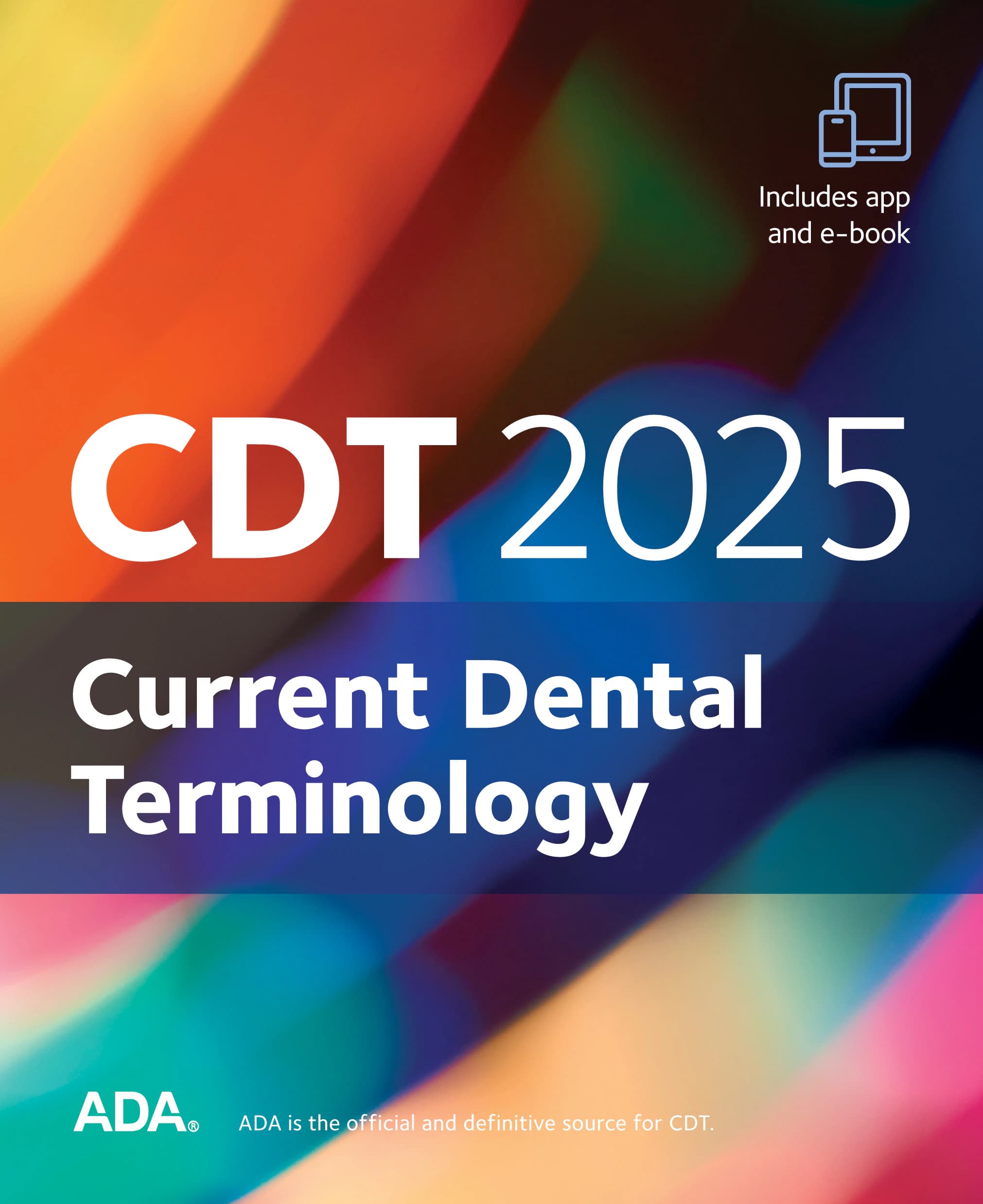 CDT 2025 Current Dental Terminology Coding Book with Ebook and Mobile App, J025BTi - CDT 2025 Current Dental Terminology, J025BTi - Image 1