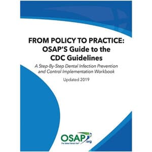 From Policy to Practice: OSAP's Guide to Dental Infection Prevention, 2019 Edition - FROM POLICY TO PRACTICE OSAP'S GUIDE 2019 EDITION - Image 1