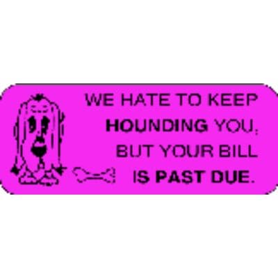 Collection/Billing Labels - Hounding You, Fluorescent Pink, 2-1/4" W x 7/8" H, 420/Roll - Collection/Billing Labels - Hounding You, Fluorescent Pink, 2-1/4" W x 7/8" H, 420/Roll - Image 1