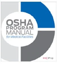 OSHA Program Manual for Medical Facilities, Binder, HCPro