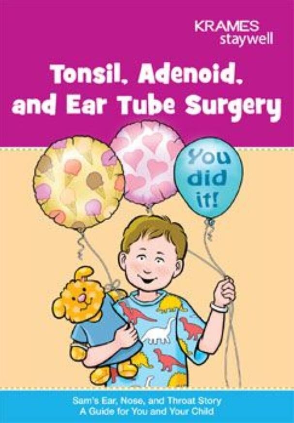 Tonsil Adenoid and Ear Tube Surgery Educational Booklet, English, 16-Page, Krames Communications