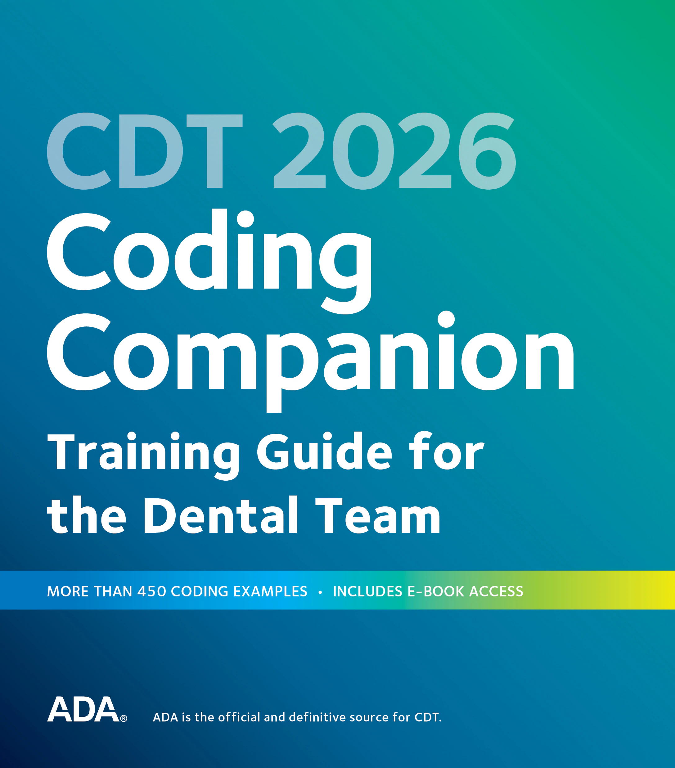 CDT 2026 Coding Companion: Training Guide for the Dental Team, Spiral-Bound, 432 Pages, J456BT