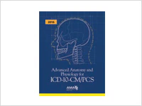 Advanced Anatomy & Physiology for ICD-10-CM/PCS Educational Book, 2016, Softbound, 8-1/2" x 11"