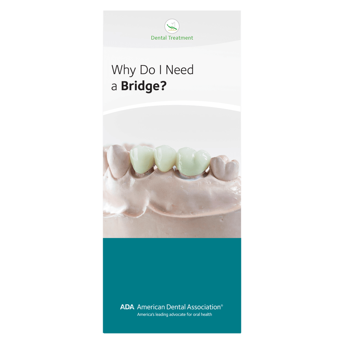 American Dental Assn Brochure Why Do I Need a Bridge, 8 Panels, English, 50/Package