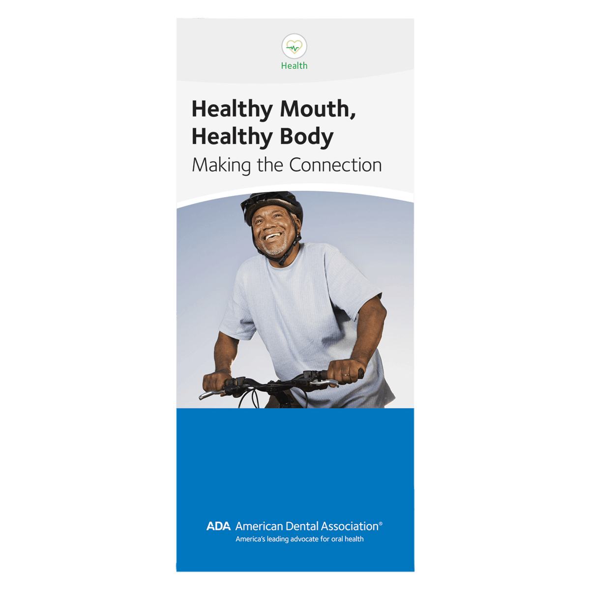 American Dental Assn Brochure Healthy Mouth & Body, 6 Panels, English, 50/Pk