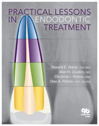 Practical Lessons in Endodontic Treatment (Arens, Gluski, Peters, Peters), 344 pp, ISBN 978-0-86715-483-2