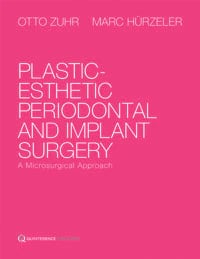 Plastic-Esthetic Periodontal and Implant Surgery: A Microsurgical Approach by Zuhr & Huerzeler, 872 pp, ISBN 978-1-85097-226-6