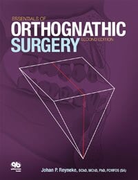 Essentials of Orthognathic Surgery, Second Edition by Johan P. Reyneke (Quintessence Publishing, ISBN 978-0-86715-500-6)