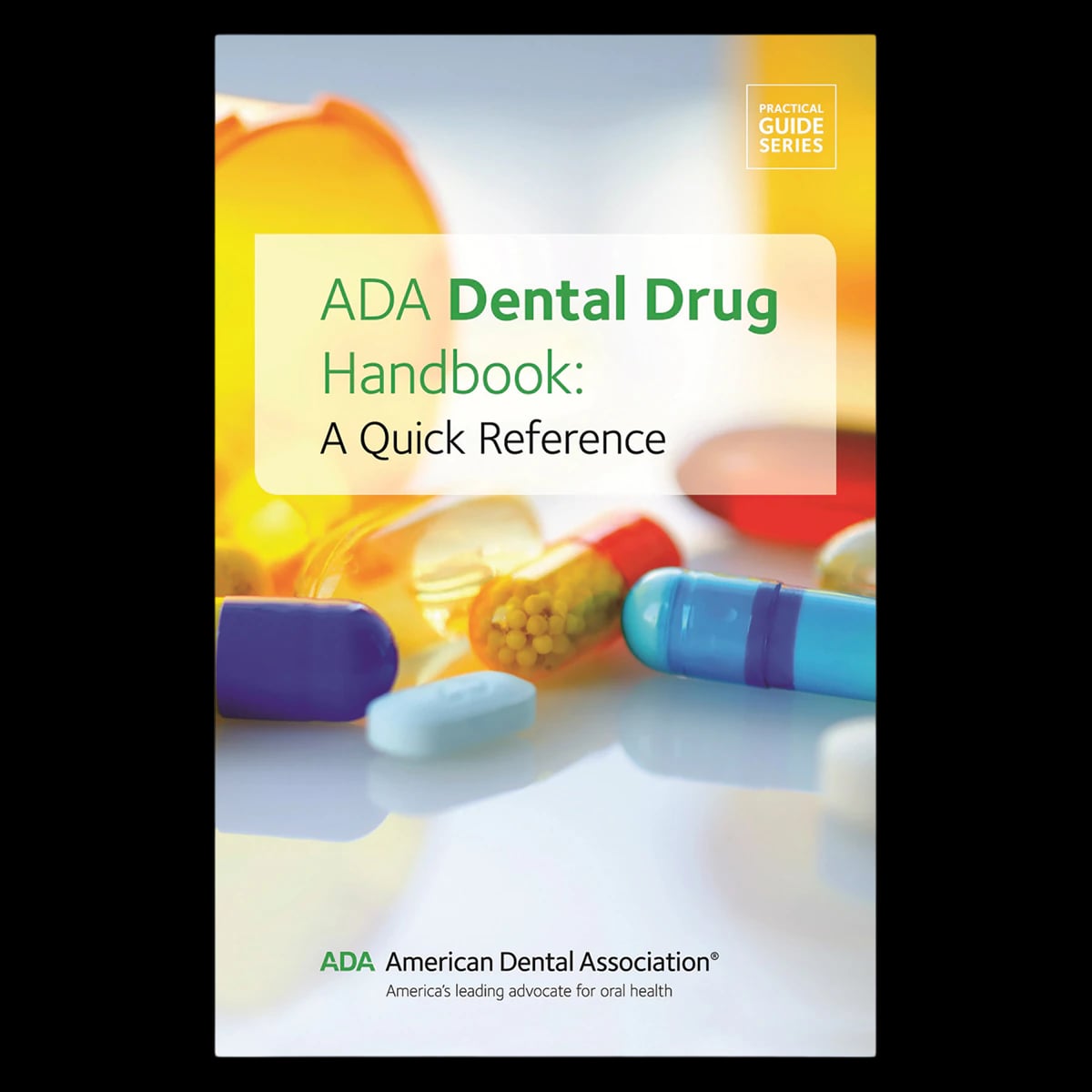 ADA Dental Drug Handbook, 1st Edition, 164 Pages