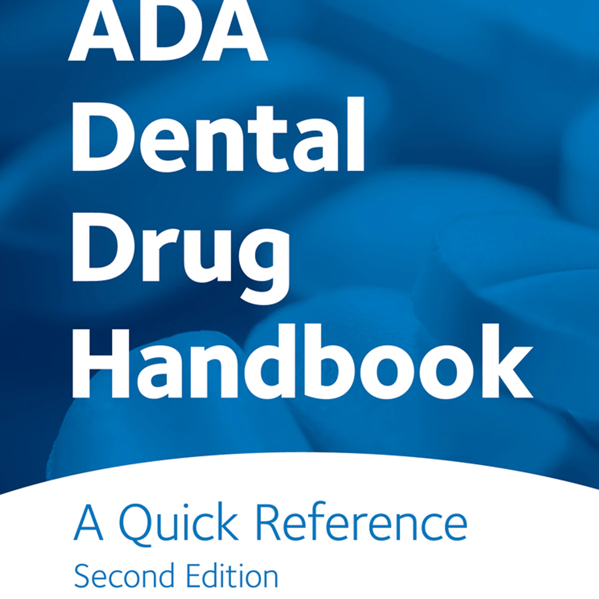 ADA Dental Drug Handbook: A Quick Reference, 2nd Edition, Spiral-Bound, 190 Pages, ISBN 978-1-68447-160-7