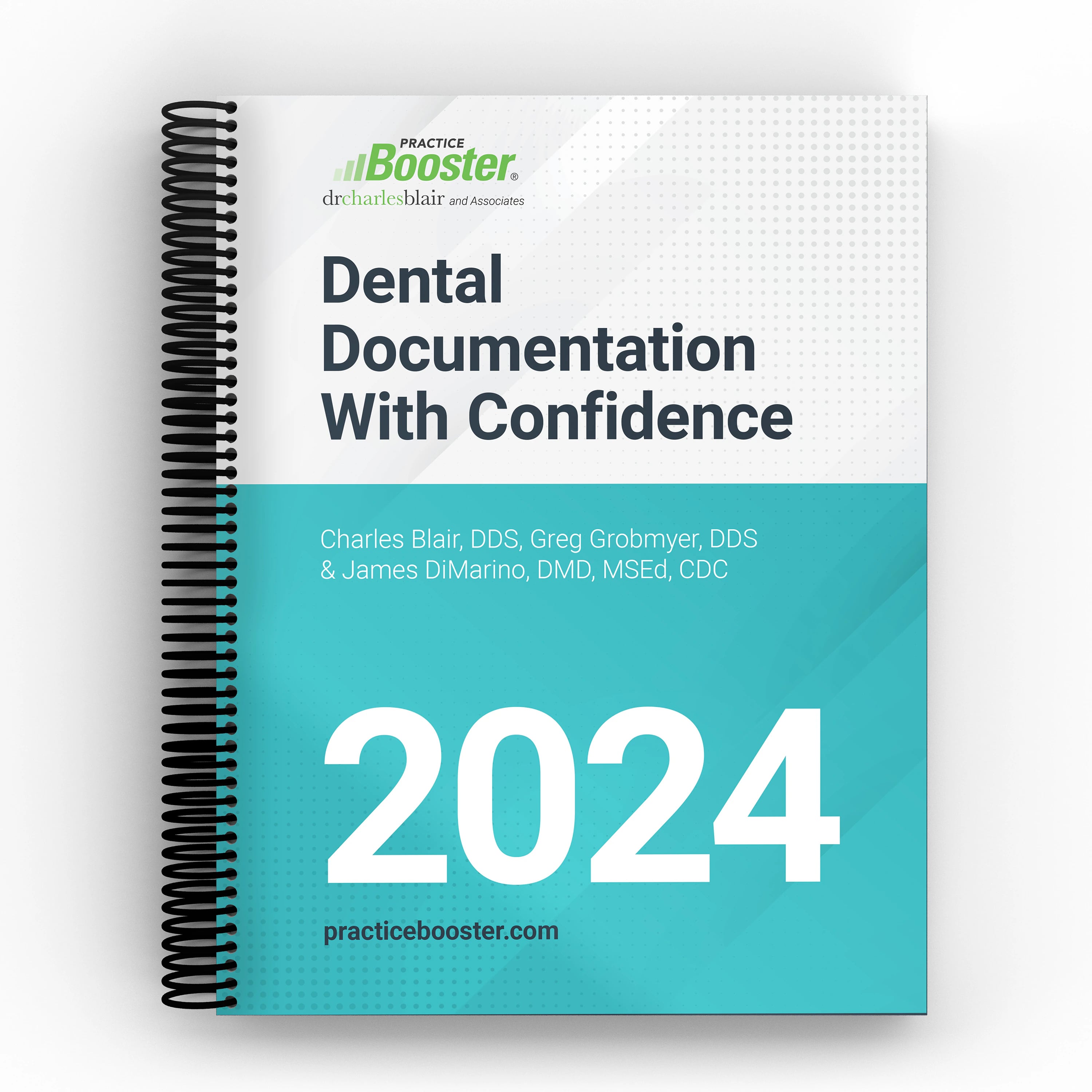 Dental Documentation with Confidence 2024 Book by Dr. Charles Blair & Associates