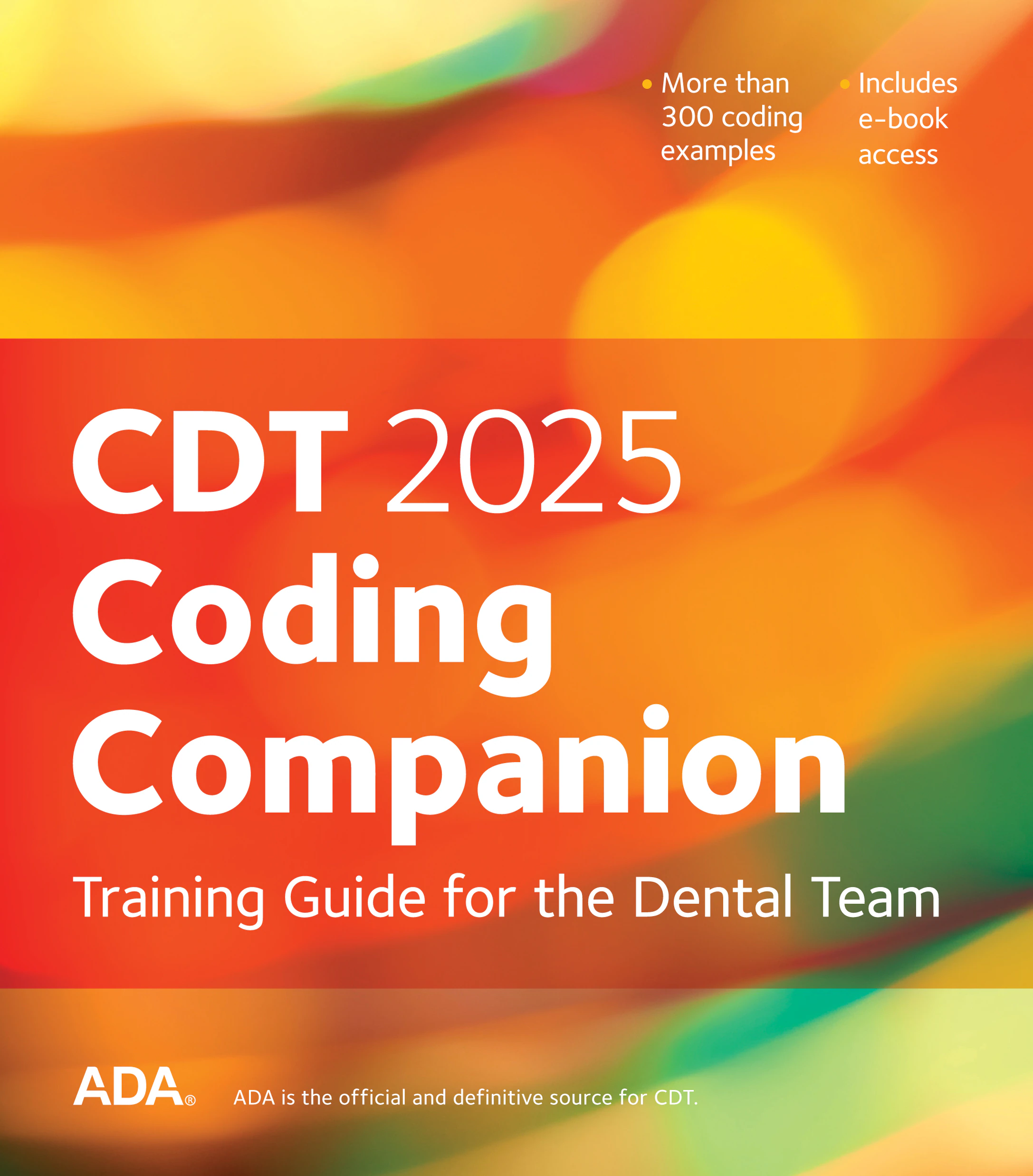 CDT 2025 Coding Companion: Training Guide for the Dental Team, Spiral-Bound, J455BT