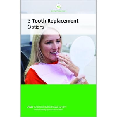 ADA Patient Education Booklet: 3 Tooth Replacement Options, 12 Pages, 5-1/2" W x 8-1/2" H, 50/Pkg