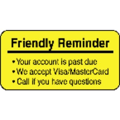Collection/Billing Labels - Friendly Reminder – Your Account, Fluorescent Yellow, 2" W x 1" H, 500/Roll