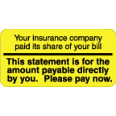 Collection/Billing Labels - Your Insurance Company Paid, Fluorescent Yellow, 2" W x 1" H, 500/Roll
