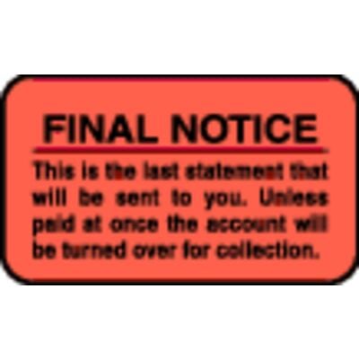 Collection/Billing Labels – Final Notice – This Is The Last Statement, Fluorescent Red, 1-1/2" W x 7/8" H, 500/Roll
