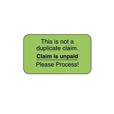Insurance Information At a Glance Labels, Claim is Unpaid, Fluorescent Green, 1-1/2" W x 7/8" H, 500/Roll