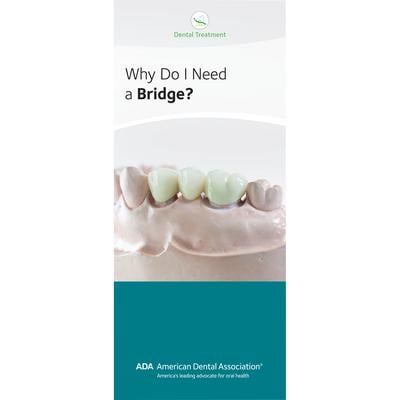 ADA® Brochures, 8 Panel, 3-7/8" W x 9" H, 50/Pkg - Why Do I Need A Bridge?