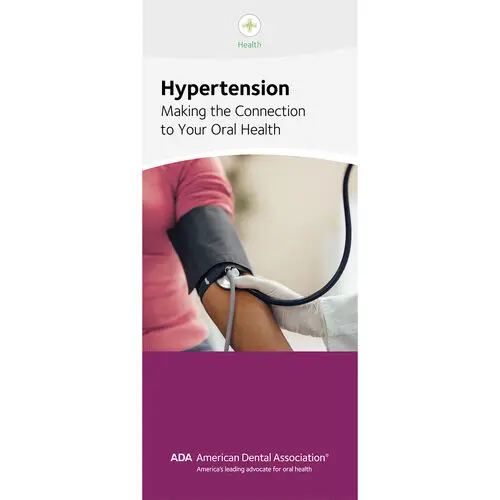 Hypertension and Oral Health Patient Education Brochure, American Dental Association, English, W25324